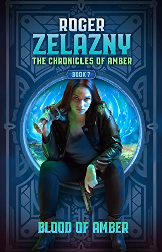 Blood of Amber: Book 7 in The Chronicles of Amber