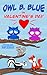 Owl B. Blue on Valentine’s ...