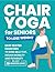 Chair Yoga for Seniors to L...