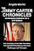THE JIMMY CARTER CHRONICLES...