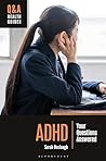 ADHD: Your Questions Answered (Q&A Health Guides) ADHD: Your Questions Answered (Q&A Health Guides)