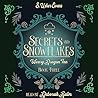 Secrets and Snowf...