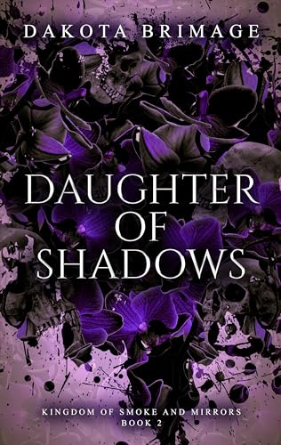 Daughter of Shadows (Kingdom of Smoke and Mirrors, #2)