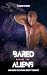 Bared before the Aliens: A ...