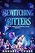 Bewitching Bitters (Midlife Magic Cocktail Club, #2)
