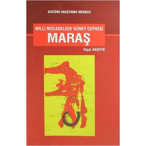 Milli Mücadelede Güney Cephesi: Maraş (Paperback)