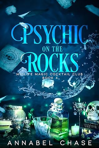 Psychic on the Rocks (Midlife Magic Cocktail Club, #4)