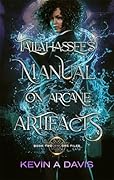Tallahassee's Manual on Arcane Artifacts