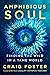 Amphibious Soul: Finding the Wild in a Tame World—A Memoir of Nature's Healing Power