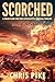 Scorched: A Solar Flare CME Post-Apocalyptic Survival Thriller (Dark Winds Series Book 1)