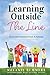 Learning Outside the Line by Melanie   Summers