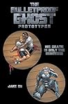 The BulletProof Ghost: Prototypes #1