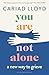 You Are Not Alone