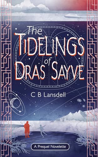The Tidelings of Dras Sayve: A Novelette (Kindle Edition)