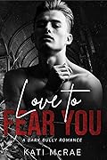 Love to Fear You