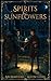 Spirits & Sunflowers (Malig...