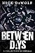 Between Days: a collection ...