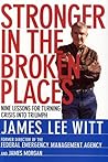 Stronger in the Broken Places: Ten Lessons for Turning Crisis into Triumph