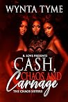 Cash, Chaos, and Carnage: The Chaos Sisters Book cover for Cash, Chaos, and Carnage: The Chaos Sisters