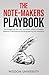 The Note-Maker’s Playbook: ...