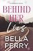 Behind Her Lies