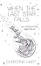 When The Last Star Falls: A...