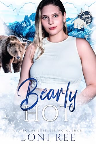 Bearly Hot (Glacier Pass Book 3)