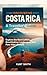 COSTA RICA TRAVEL GUIDE 202...