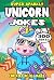 Unicorn Joke Book for Kids:...