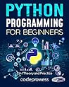 Python Programming for Beginners: The Complete Python Coding Crash Course - Boost Your Growth with an Innovative Ultra-Fast Learning Framework and Exclusive Hands-On Interactive Exercises & Projects