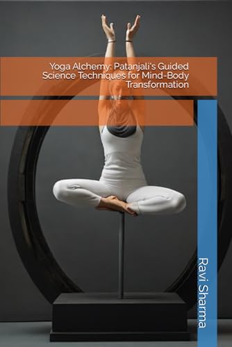 Yoga Alchemy: Patanjali's Guided Science Techniques for Mind-Body Transformation (Paperback)