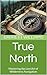 True North: Mastering the L...