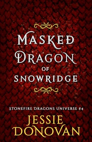 Masked Dragon of Snowridge (Stonefire Dragons Universe)