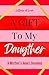 A Gift To My Daughter: A Mo...