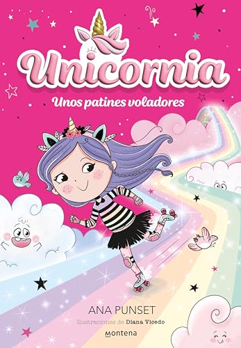 Unicornia 8 - Unos patines voladores (Spanish Edition)