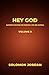 Hey God Volume 3 by Solomon Jordan