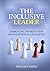 The Inclusive Leader by Mustafa Nejem