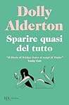 Sparire quasi del tutto by Dolly Alderton