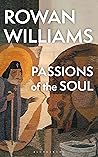 Passions of the Soul by Rowan Williams