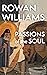 Passions of the Soul by Rowan Williams Passions of the Soul by Rowan Williams