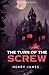 The Turn of the Screw: Or, The Haunting of Bly Manor