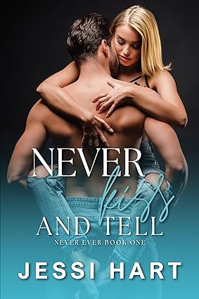 Never Kiss and Tell (Never Ever, #1)