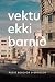 Vektu ekki barnið