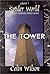 Spider World: The Tower (Spider World: Epic Visionary Fiction) (Bk. 1)
