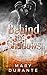 Behind the Shadows (Shadows #5.5)
