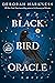 The Black Bird Oracle (All Souls #5)