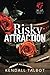 Risky Attraction: A slow burn romantic thriller (Wolf Security)