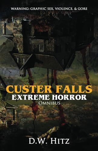 Custer Falls Extreme Horror Omnibus (Paperback)