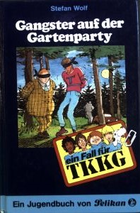 Gangster auf der Gartenparty (Ein Fall für TKKG, #42)