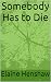 Somebody Has to Die